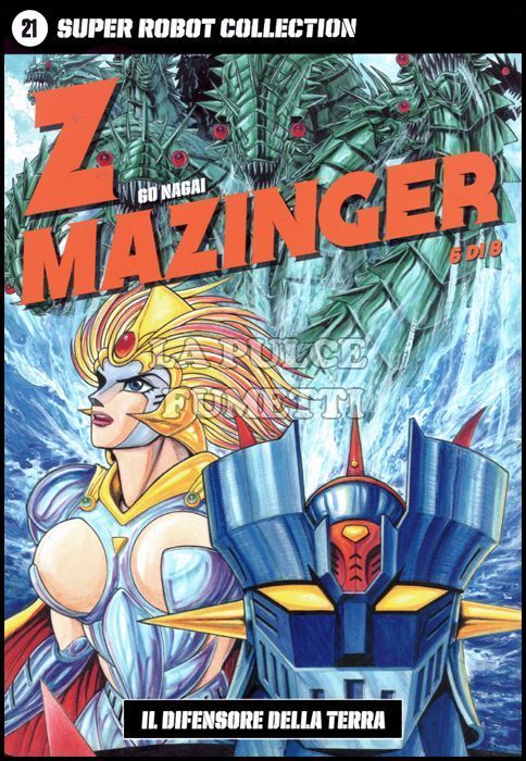 GO NAGAI - SUPER ROBOT COLLECTION #    21 - Z MAZINGER 6 (DI 8): IL DIFENSORE DELLA TERRA